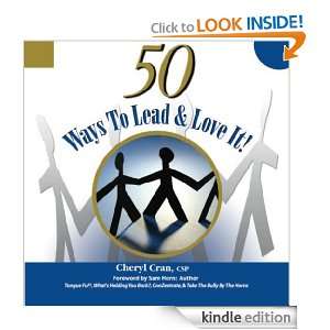 50 Ways to Lead & Love It Cheryl Cran CSP  Kindle Store