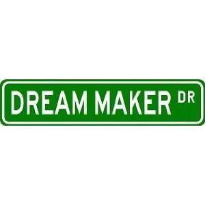 DREAM MAKER Street Sign ~ Custom Aluminum Street Signs:  