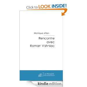 Rencontre avec Roman Vishniac (French Edition) Monique Atlan  