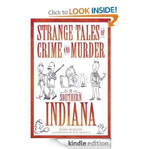Strange Tales of Crime and Murder in Southern Indiana (True Crime 