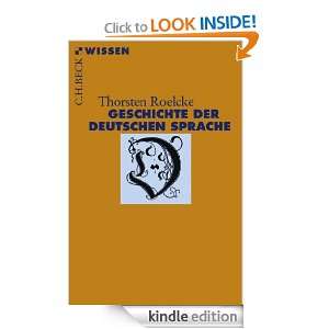 Geschichte der deutschen Sprache (German Edition): Thorsten Roelcke 
