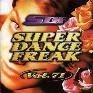  Super Dance Freak V.71: Various Artists: Music