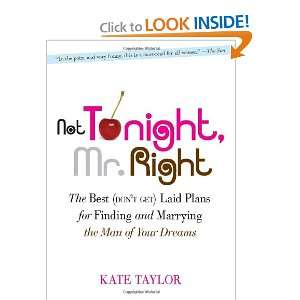  Not Tonight, Mr. Right The Best (Dont Get) Laid Plans 