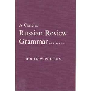  Concise Russian Review Grammar With Exercises Roger 