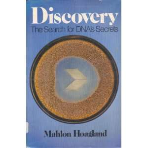 Discovery The Search for Dnas Secrets Mahlon B. Hoagland 
