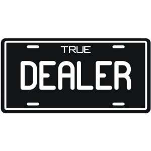  New  True Dealer  License Plate Occupations