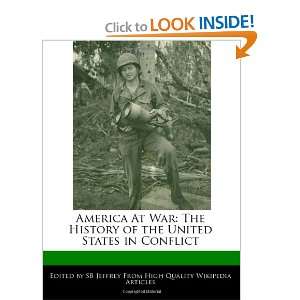 America At War The History of the United States in Conflict 