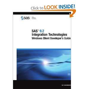  SAS 9.2 Integration Technologies Windows Client Developer 