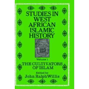  in West African Islamic History Volume 1 The Cultivators of Islam 