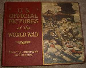  Pictures of the World War WW by William Moore & James Russell 1920
