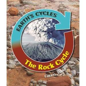  The Rock Cycle (Earths Cycles) (9781599201450): Cheryl 