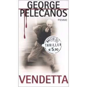  Vendetta (9788838487651) George P. Pelecanos Books
