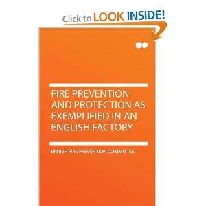 : Fire Prevention and Protection as Exemplified in an English Factory 