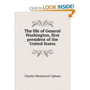  The life of General Washington, first president of the 