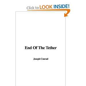  End of the Tether (9781404349759) Joseph Conrad Books