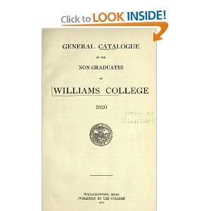  General Catalogue Of The Non Graduates Of Williams College 
