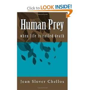  Human Prey when life is called death (9780615592244) Mrs 
