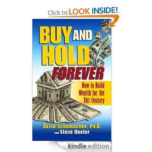 Buy & Hold Forever How to Build Wealth for the 21st Century David 
