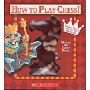  How to Play Chess; Michael and Sophia Rohde Toys & Games