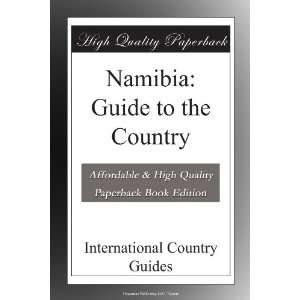  Namibia Guide to the Country International Country 