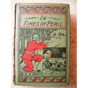  In Times of Peril A Tale of India G. A. Henty Books