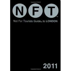  Not For Tourists Guide to London, 2011 (9780979533976) Not 