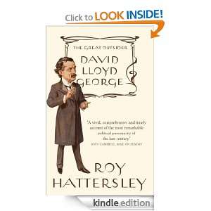 David Lloyd George The Great Outsider Roy Hattersley  