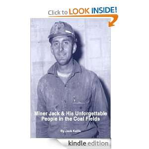 Miner Jack and His Unforgettable People in the Coal Fields Jack 