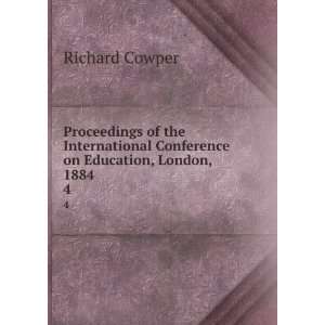   Conference on Education, London, 1884. 4 Richard Cowper Books