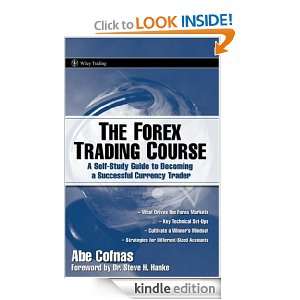 The Forex Trading Course: A Self Study Guide To Becoming a Successful 