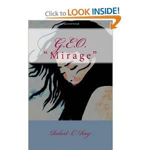  G.E.O. Mirage (9781453892176) Robert C Ray Books