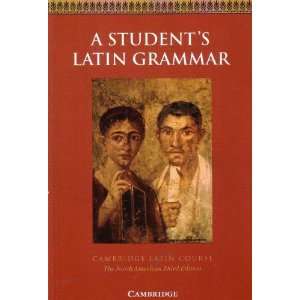  A Students Latin Grammar (Cambridge Latin Course) Robin 