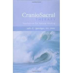  CranioSacral Therapy Touchstone for Natural Healing 