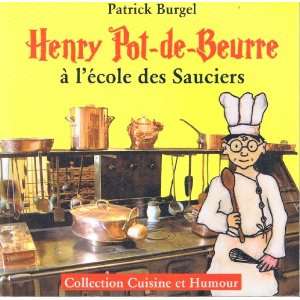   beurre à lécole des sauciers (9782916359151) Patrick Burgel Books