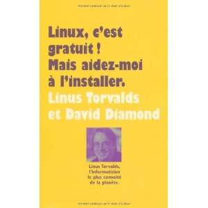 Linux, cest gratuit  (French Edition) Linus Torvalds 9782211095891 