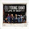Eli Young Band   Life At Best Today 