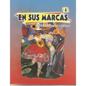 Somos Asi En Sus Marcas A Workbook Teachers Edition 