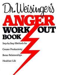 Dr. Weisinger`s Anger Work Out Book (Paperback)  