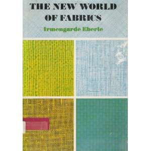 New World of Fabrics (9780396065883) Eberle 