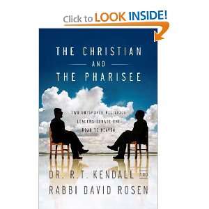    The Christian And the Pharisee R. T./ Rosen, David Kendall Books