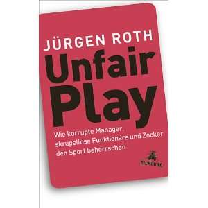  Unfair Play (9783821865089) Jürgen Roth Books