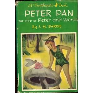    Peter Pan, The Story of Peter and Wendy: James M. Barrie: Books