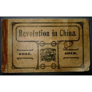  The Revolution in China 1911 to 1912 Unknown Books