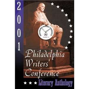  The Philadelphia Writers Conference: Literary Anthology 