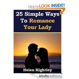 25 Simple Ways To Romance Your Lady: Romantic Tips For Men [Kindle 