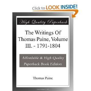   Writings Of Thomas Paine, Volume III.   1791 1804 Thomas Paine Books