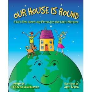  Our House Is Round A Kids Book About Why Protecting Our Earth 