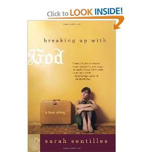  Breaking Up with God A Love Story [Hardcover] Sarah 