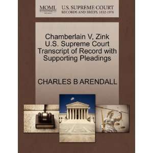  Chamberlain V, Zink U.S. Supreme Court Transcript of 
