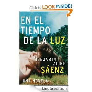 En el Tiempo de la Luz (Spanish Edition) Benjamin Alire Saenz  